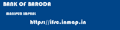 BANK OF BARODA  MANIPUR IMPHAL    ifsc code
